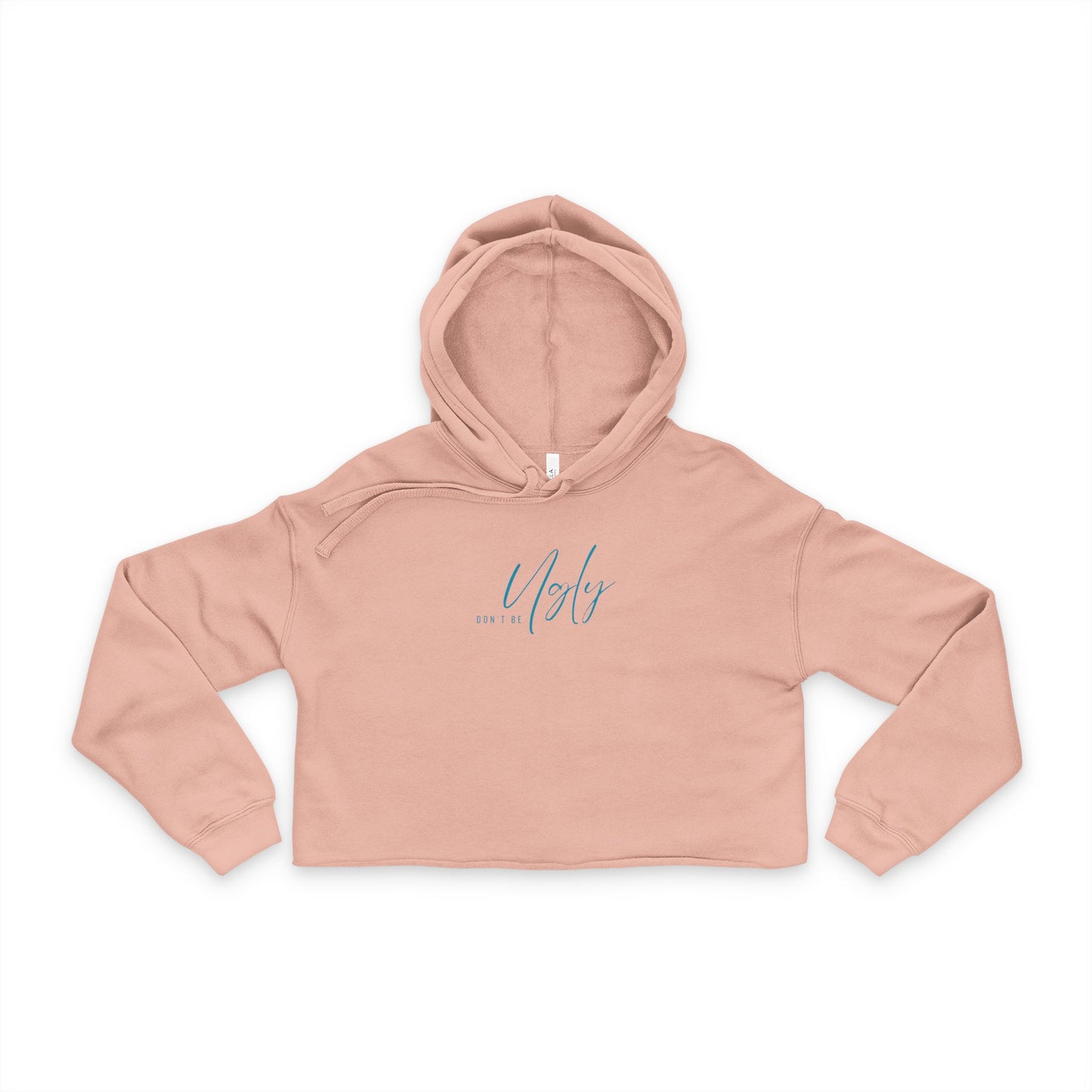 Don't Be Ugly! Women's Cropped Hoodie with Stylish Script Design, Trendy Sweatshirt, Casual Wear, Gift for Her, Fashionable Layering Piece
