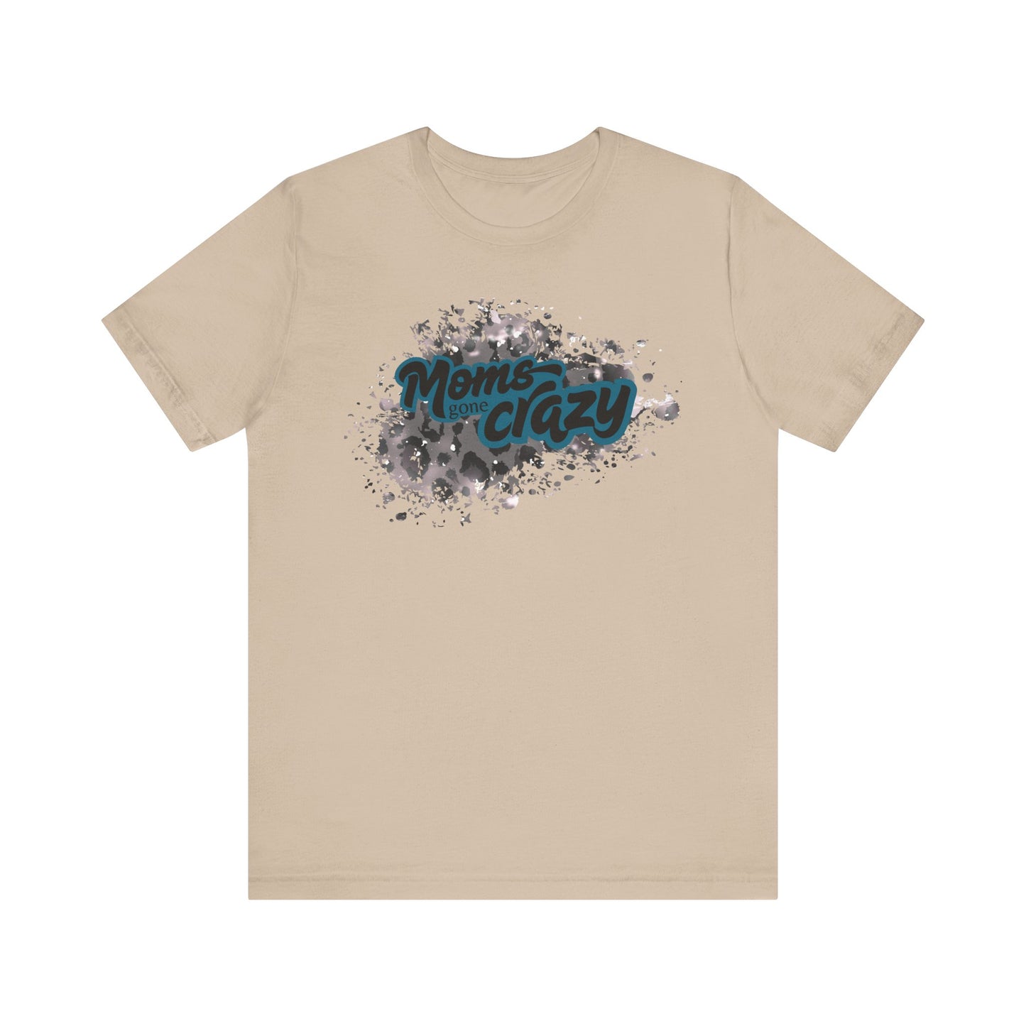 Moms Gone Crazy Unisex Tee | Perfect Gift for Mothers, Casual Wear, Moms NightOut