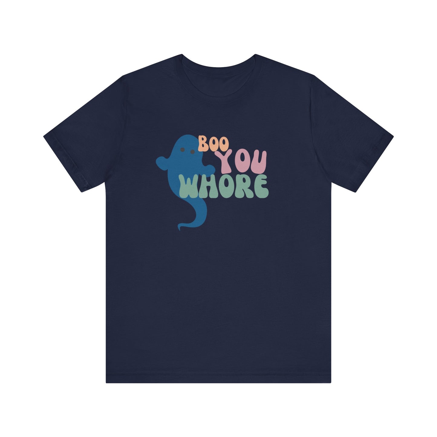 Boo You W**** Tee - It's not mean it's snarky