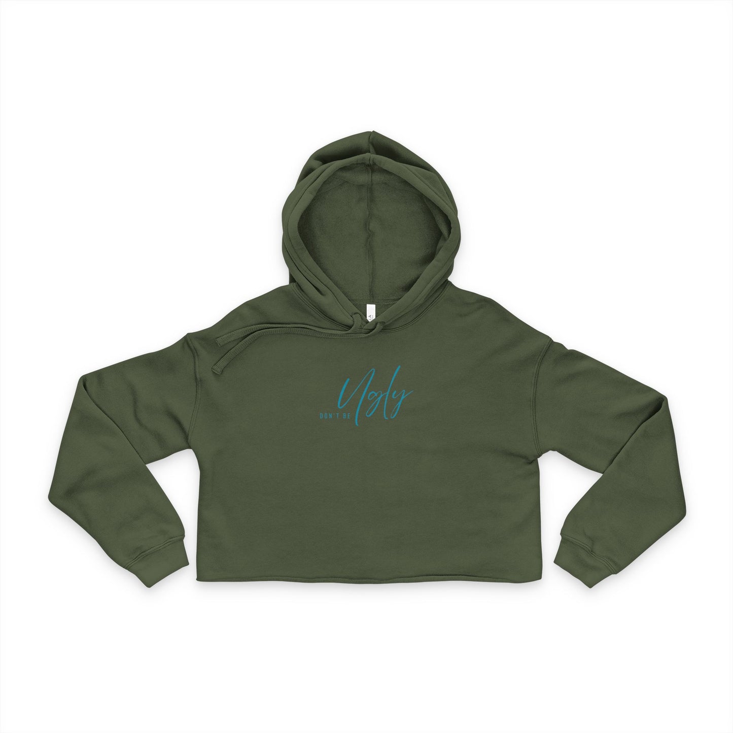 Don't Be Ugly! Women's Cropped Hoodie with Stylish Script Design, Trendy Sweatshirt, Casual Wear, Gift for Her, Fashionable Layering Piece