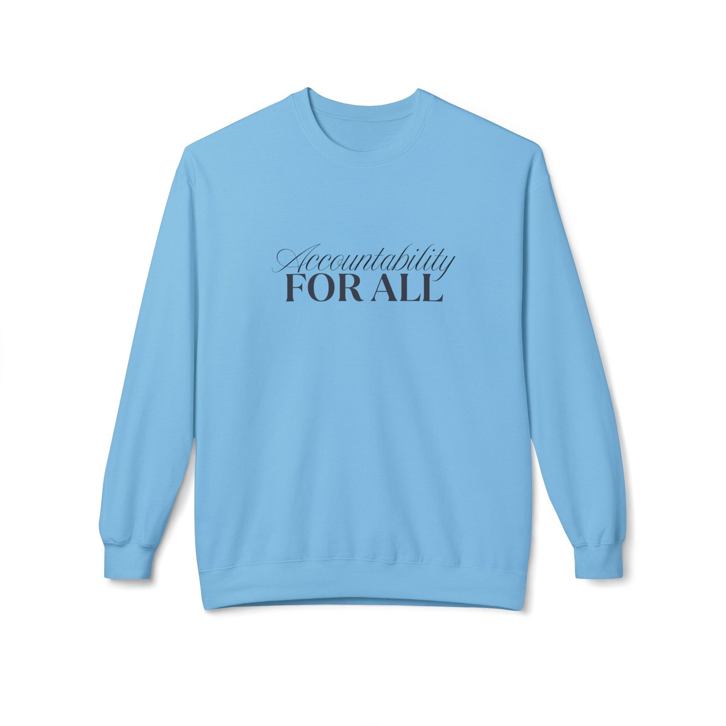 Accountability For All Crewneck Sweatshirt — Inclusive Message Crew Sweatshirt