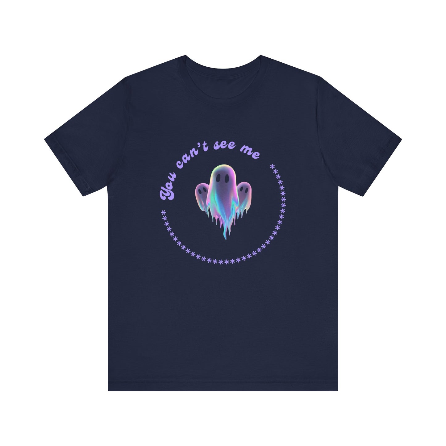 Ghost-Themed Tee - "You Can't See Me" - Fun Halloween Shirt, Casual Wear, Gift for Ghost Lovers, Everyday Comfort