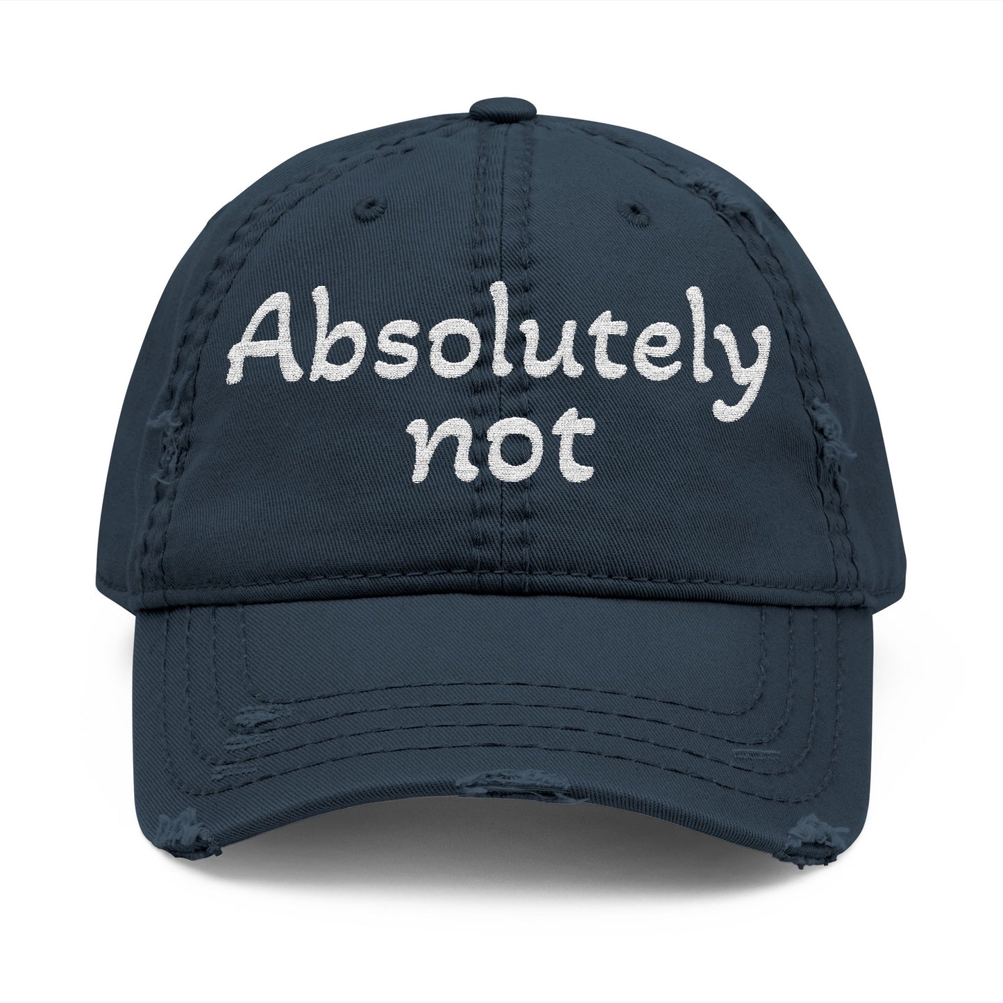 Absolutely Not Embroidered Distressed Hat
