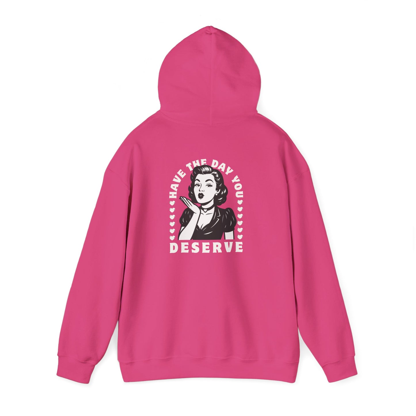 Have the Day you Deserve, Vintage Pin-Up Hoodie — Retro Woman Blowing Kiss Graphic Pullover