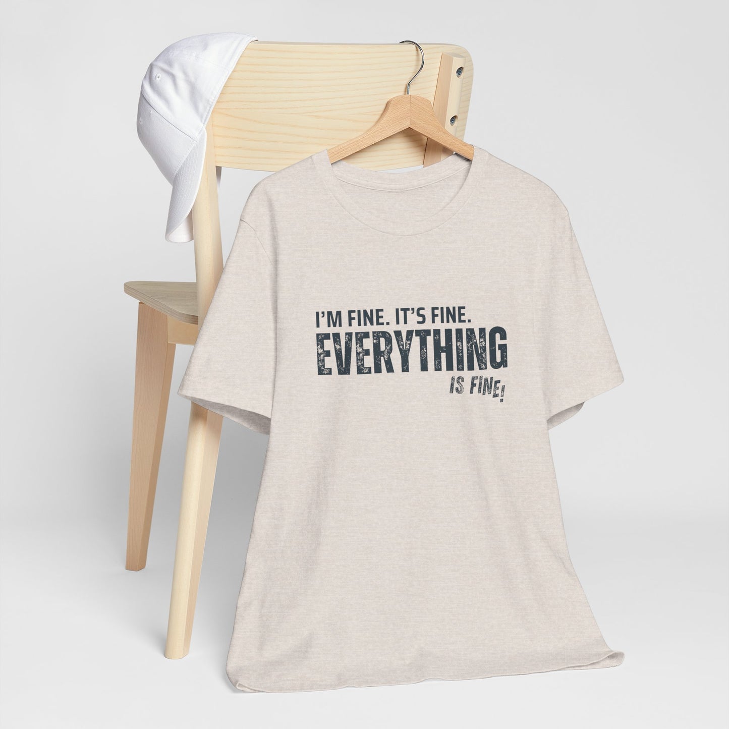 Everything's Fine Graphic Tee, Funny Unisex T-Shirt, Casual Wear, Gift for Friends, Humor Shirt, Everyday Outfit