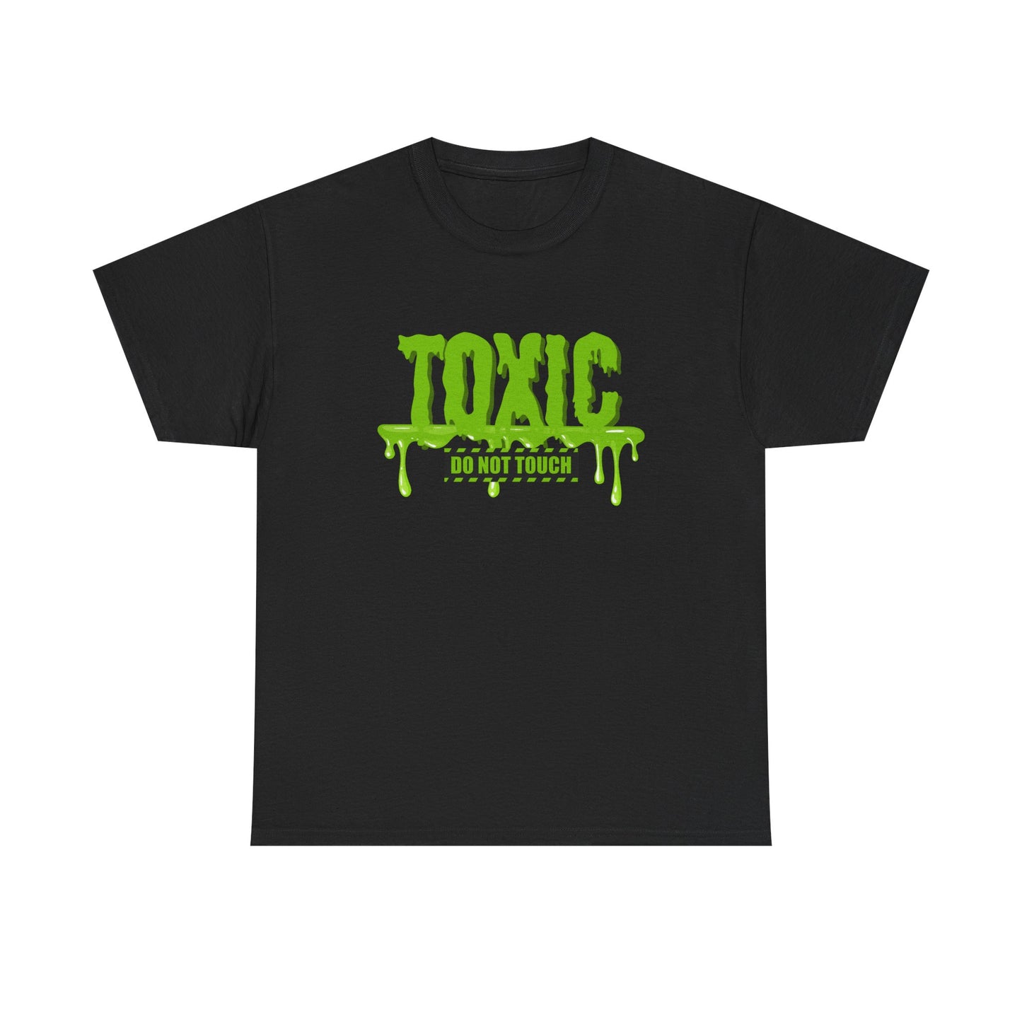 Toxic Statement Tee - Perfect statement tee, because...hands off, no touching