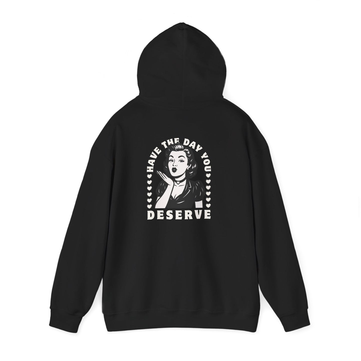 Have the Day you Deserve, Vintage Pin-Up Hoodie — Retro Woman Blowing Kiss Graphic Pullover