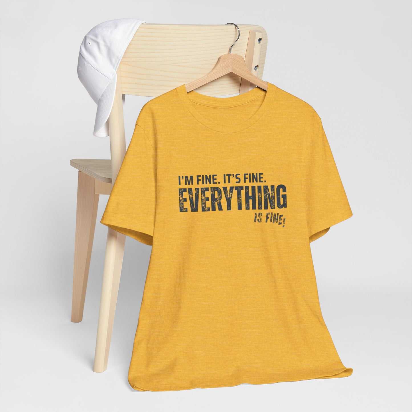 Everything's Fine Graphic Tee, Funny Unisex T-Shirt, Casual Wear, Gift for Friends, Humor Shirt, Everyday Outfit