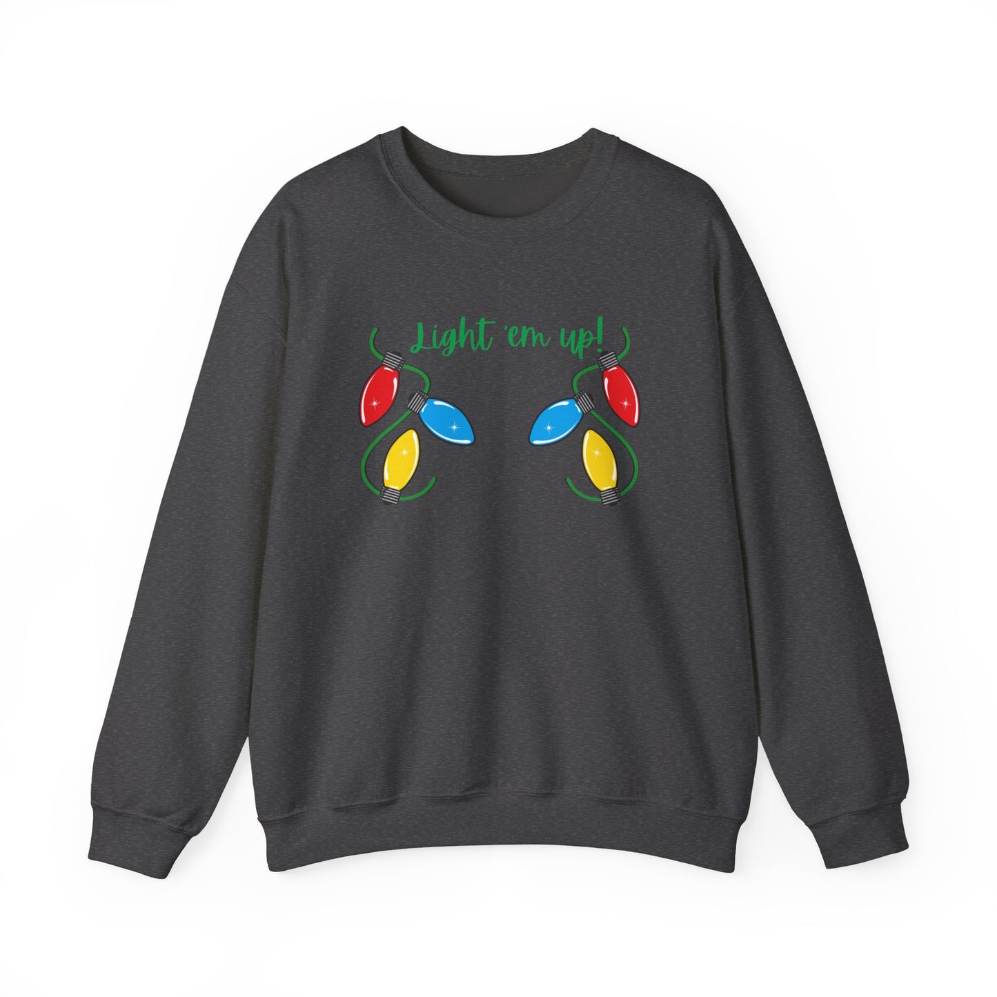 Light It Up - Holiday Sweatshirt, Christmas Apparel, Cozy Crewneck, Gift for Him/Her, Fun Holiday Outfit