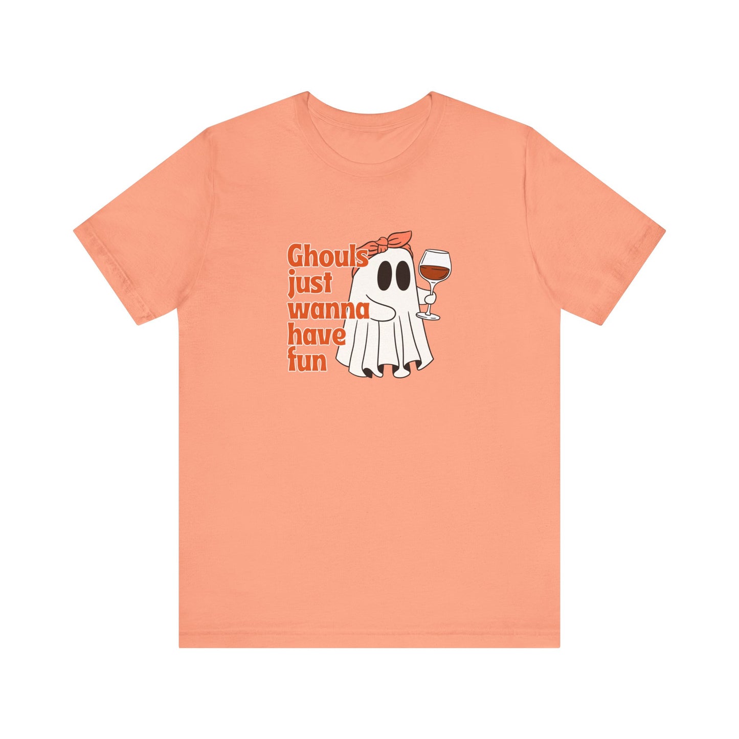 Ghouls Just Wanna Have Fun Tee, Unisex T-Shirt, Halloween Top, Party Shirt, Casual Wear, Ghost Design Tee, Fun Fall Apparel