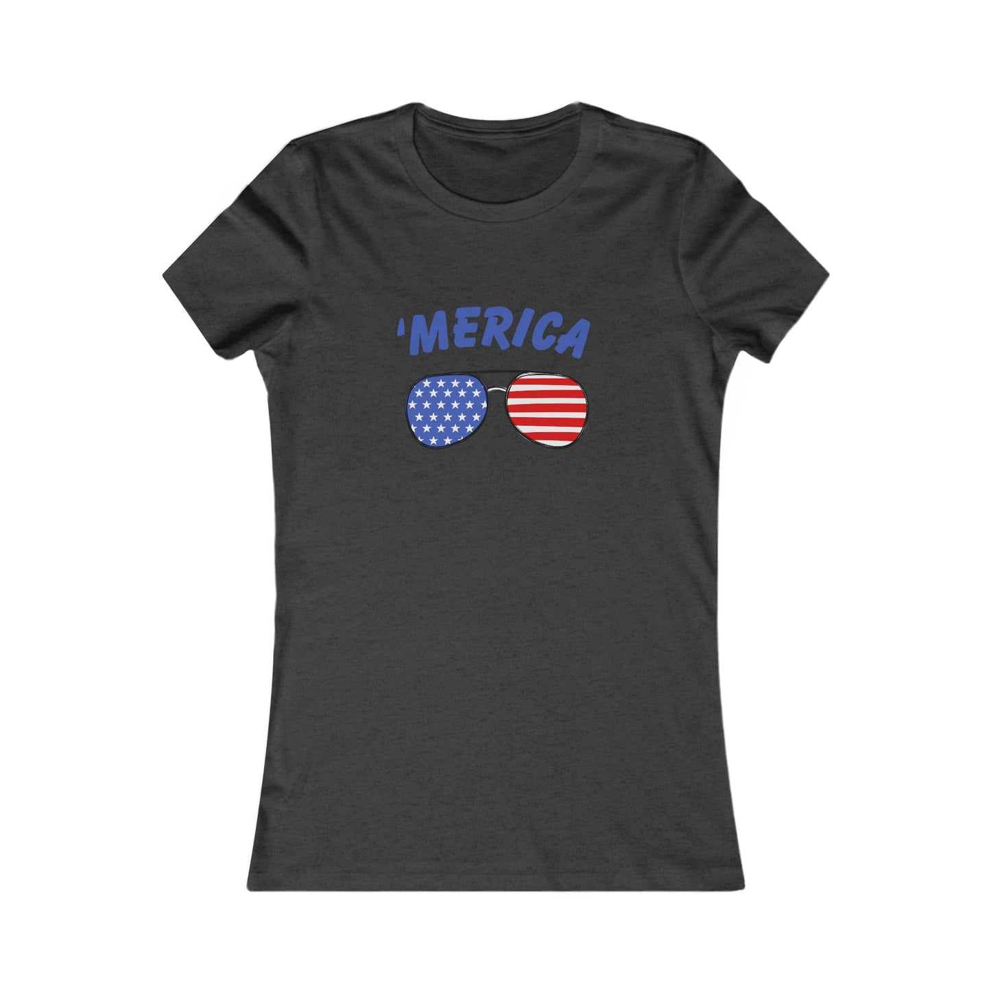 'Merica Women's Favorite Tee | Patriotic Shirt, 4th of July Top, Summer Graphic Tee, Independence Day Gift, Casual Wear