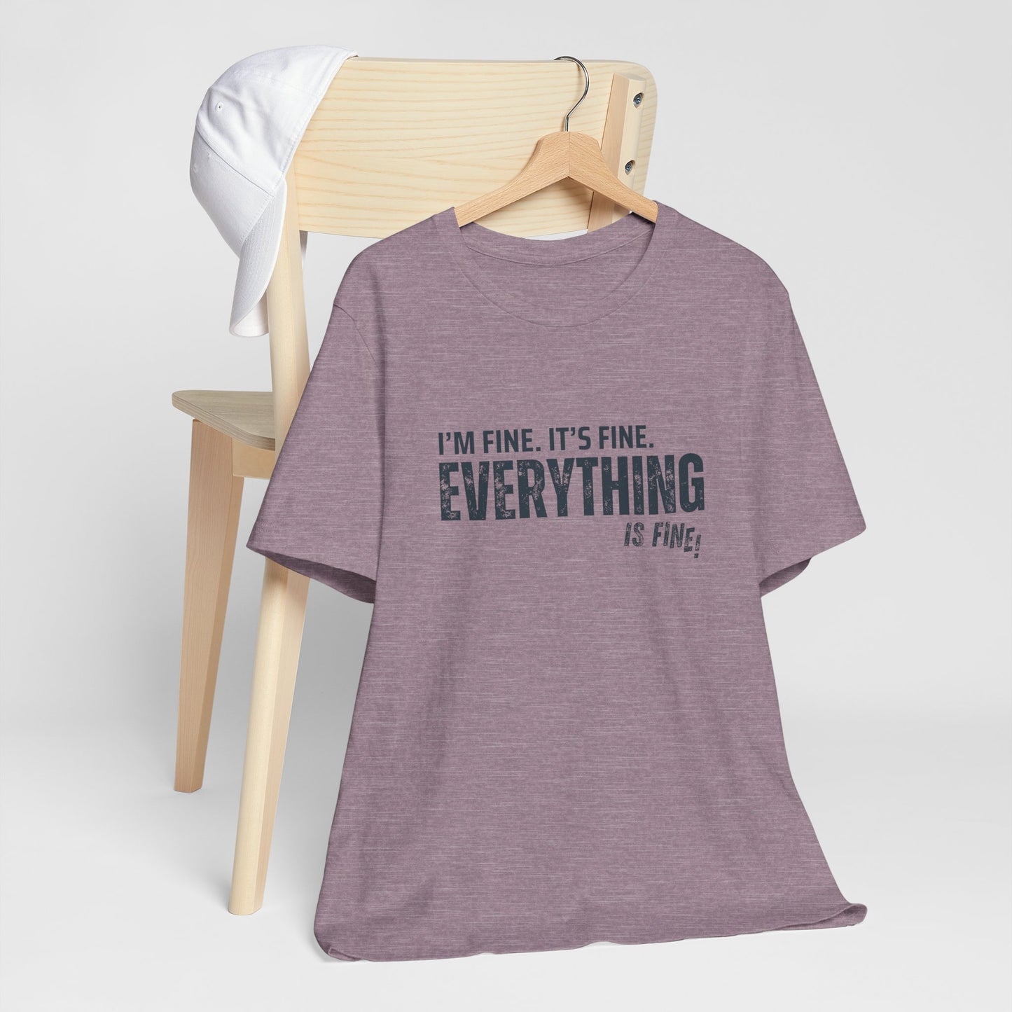 Everything's Fine Graphic Tee, Funny Unisex T-Shirt, Casual Wear, Gift for Friends, Humor Shirt, Everyday Outfit