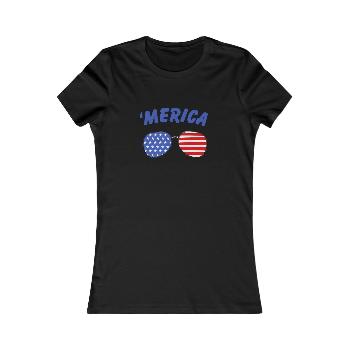 'Merica Women's Favorite Tee | Patriotic Shirt, 4th of July Top, Summer Graphic Tee, Independence Day Gift, Casual Wear