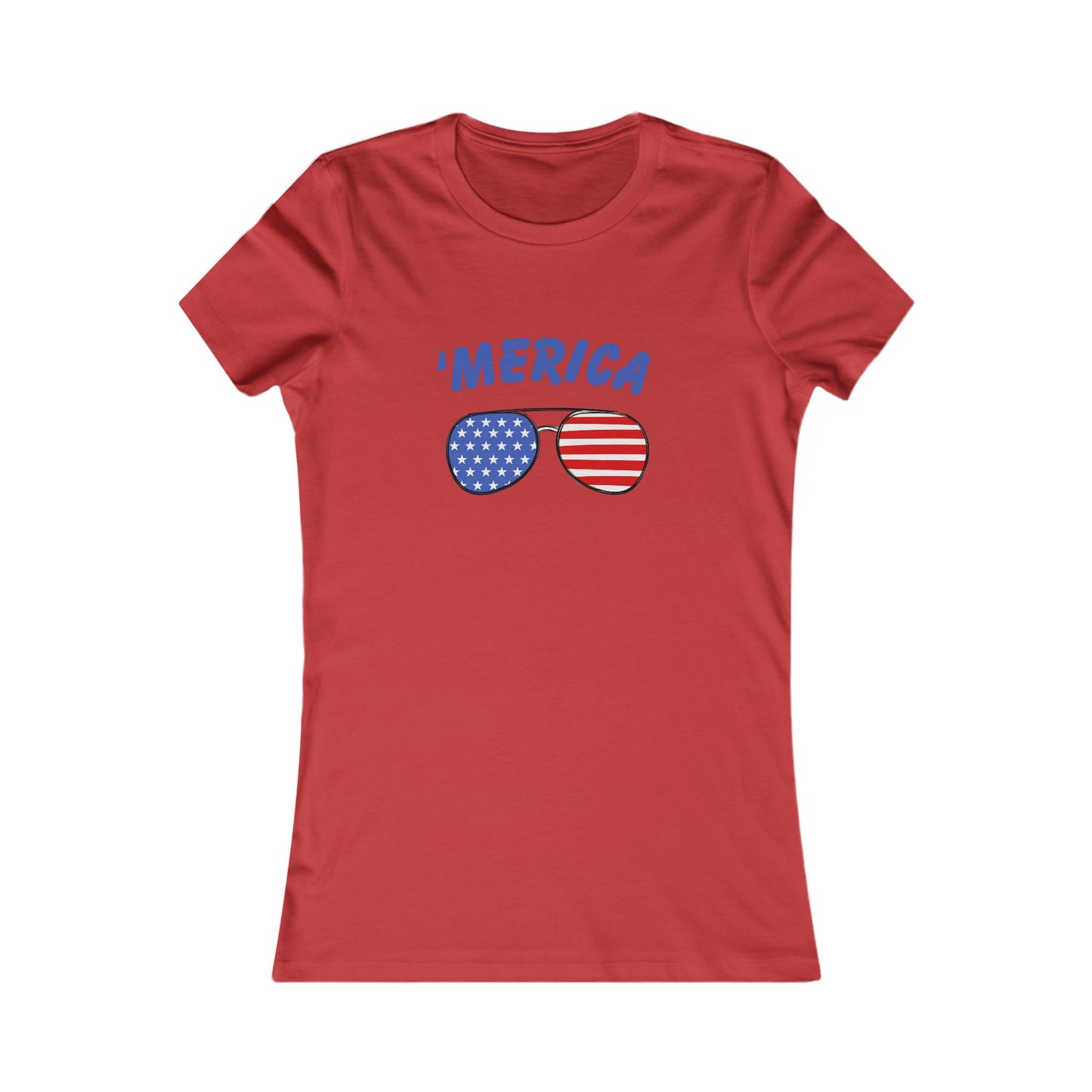 'Merica Women's Favorite Tee | Patriotic Shirt, 4th of July Top, Summer Graphic Tee, Independence Day Gift, Casual Wear
