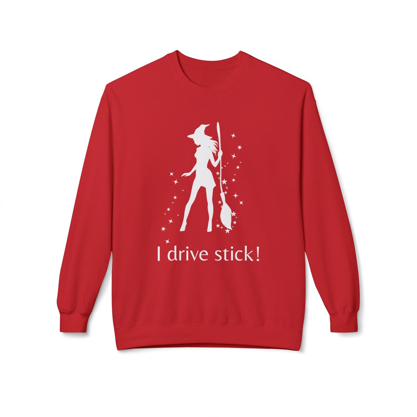 Funny Witch Sweatshirt, I Drive Stick Fleece Crewneck, Unisex Autumn Apparel, Halloween Gift, Cozy Witchy Wear