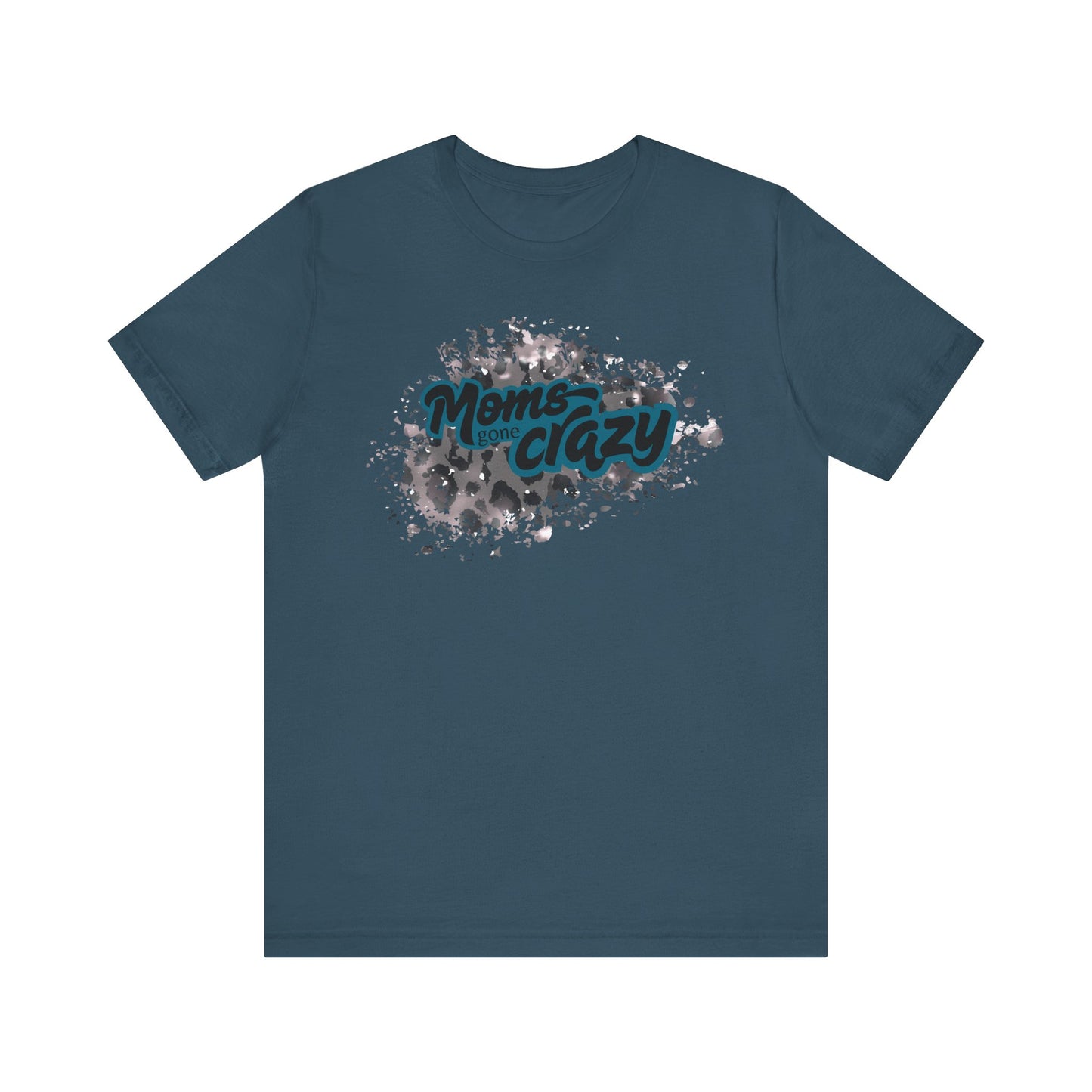 Moms Gone Crazy Unisex Tee | Perfect Gift for Mothers, Casual Wear, Moms NightOut