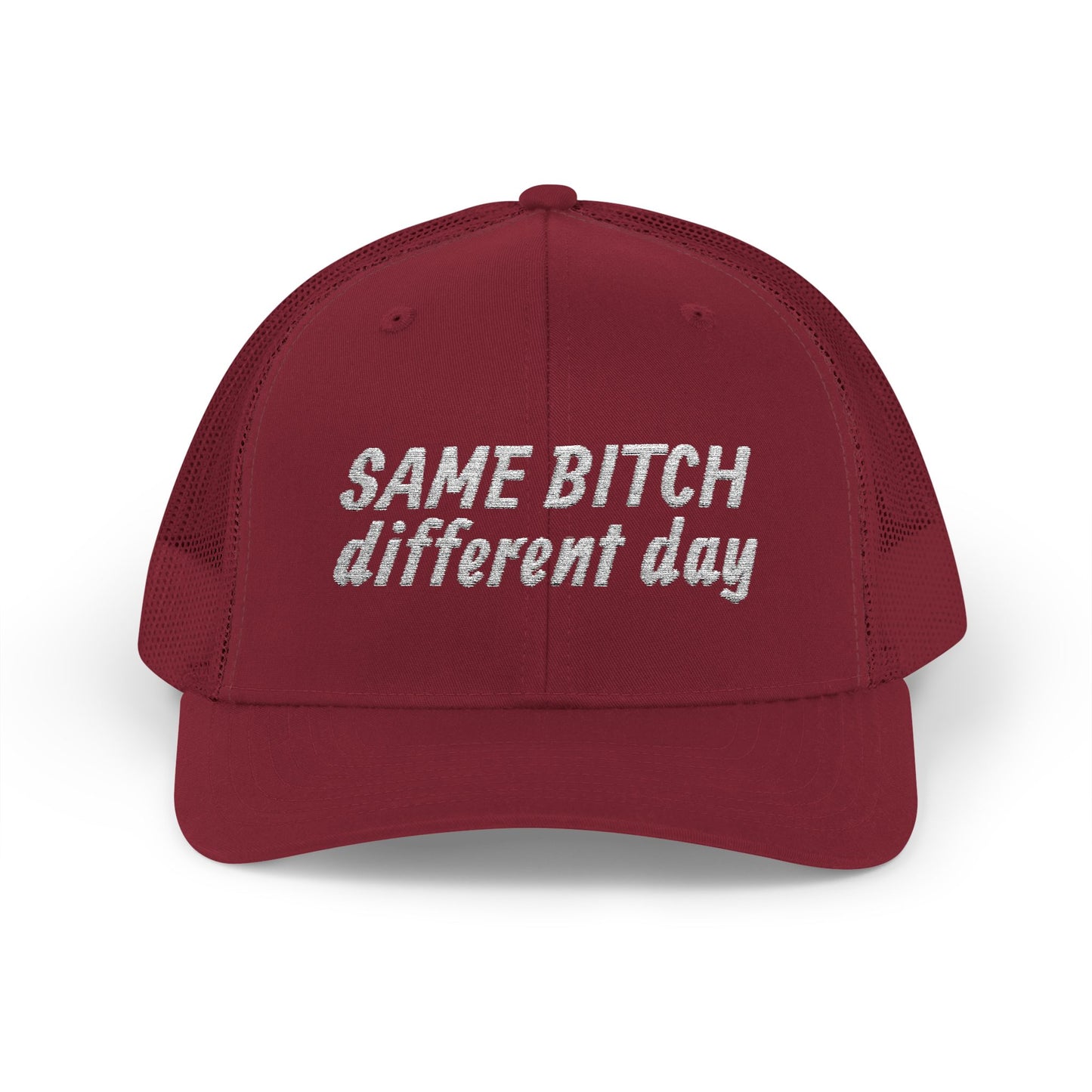 Snapback Trucker Cap — "Same Bitch Different Day" Embroidered Mesh Hat