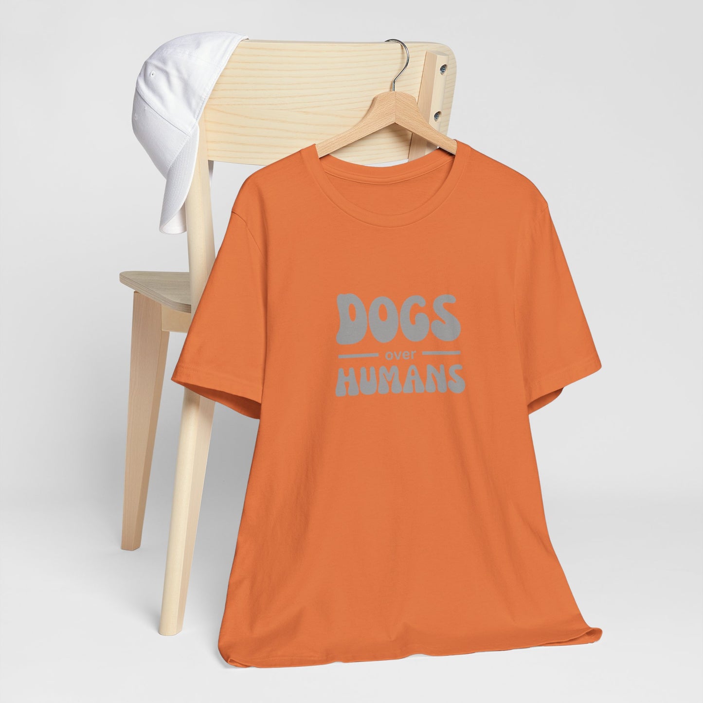 Dogs Over Humans Unisex T-Shirt - Perfect for Dog Lovers, Casual Wear, Gifts, Pet Lovers, Everyday Comfort