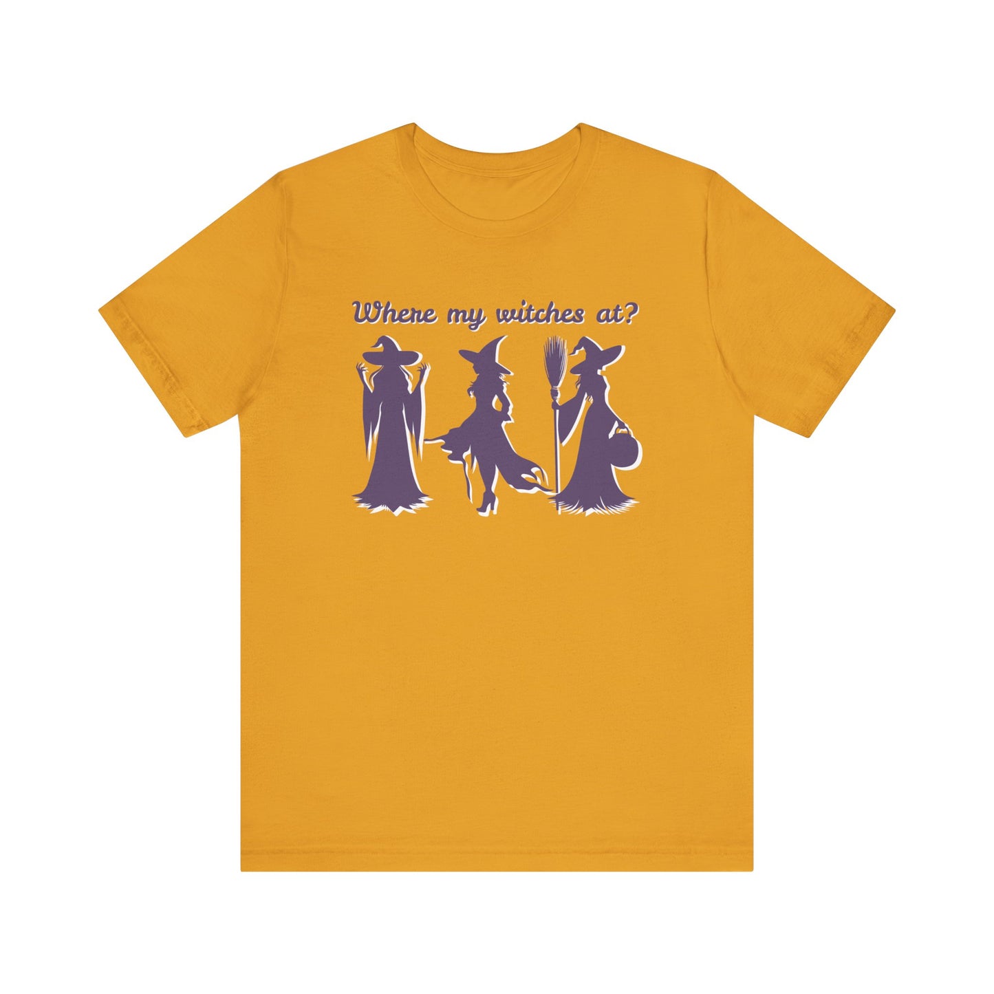 Where My Witches At? Witch Tee Shirt, Halloween Apparel, Casual Tee, Gift for Witches, Halloween Party T-Shirt