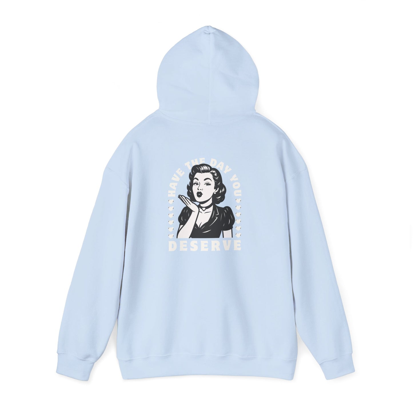 Have the Day you Deserve, Vintage Pin-Up Hoodie — Retro Woman Blowing Kiss Graphic Pullover