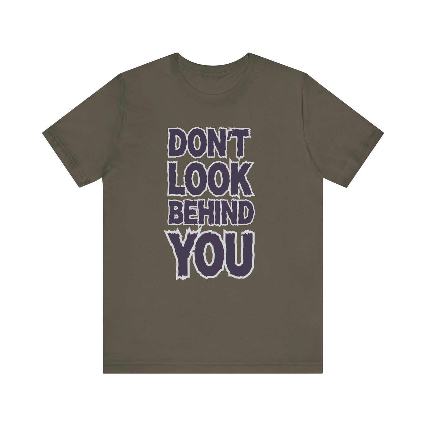 Don't Look Behind You Tee