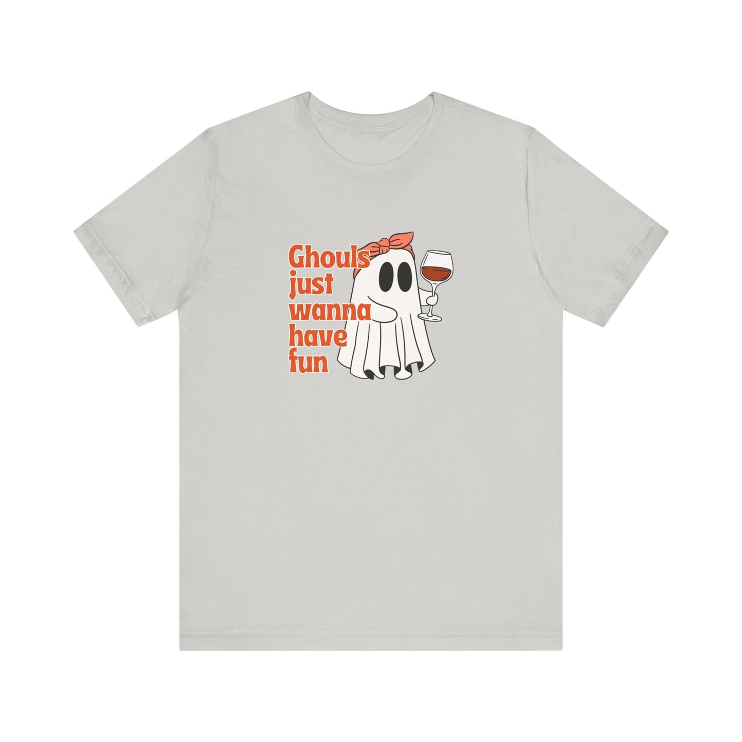 Ghouls Just Wanna Have Fun Tee, Unisex T-Shirt, Halloween Top, Party Shirt, Casual Wear, Ghost Design Tee, Fun Fall Apparel