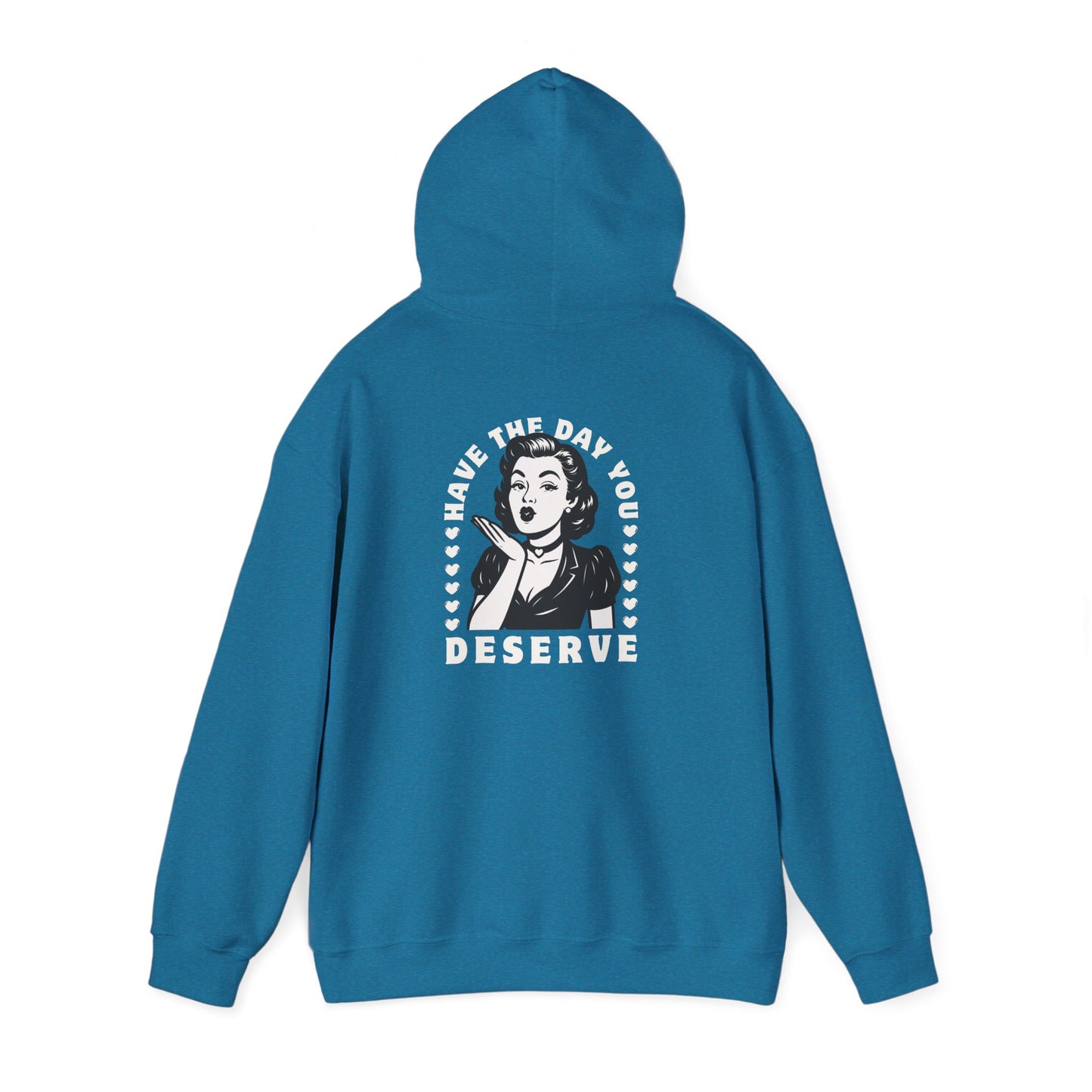 Have the Day you Deserve, Vintage Pin-Up Hoodie — Retro Woman Blowing Kiss Graphic Pullover
