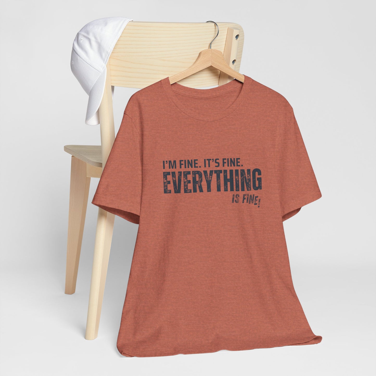 Everything's Fine Graphic Tee, Funny Unisex T-Shirt, Casual Wear, Gift for Friends, Humor Shirt, Everyday Outfit