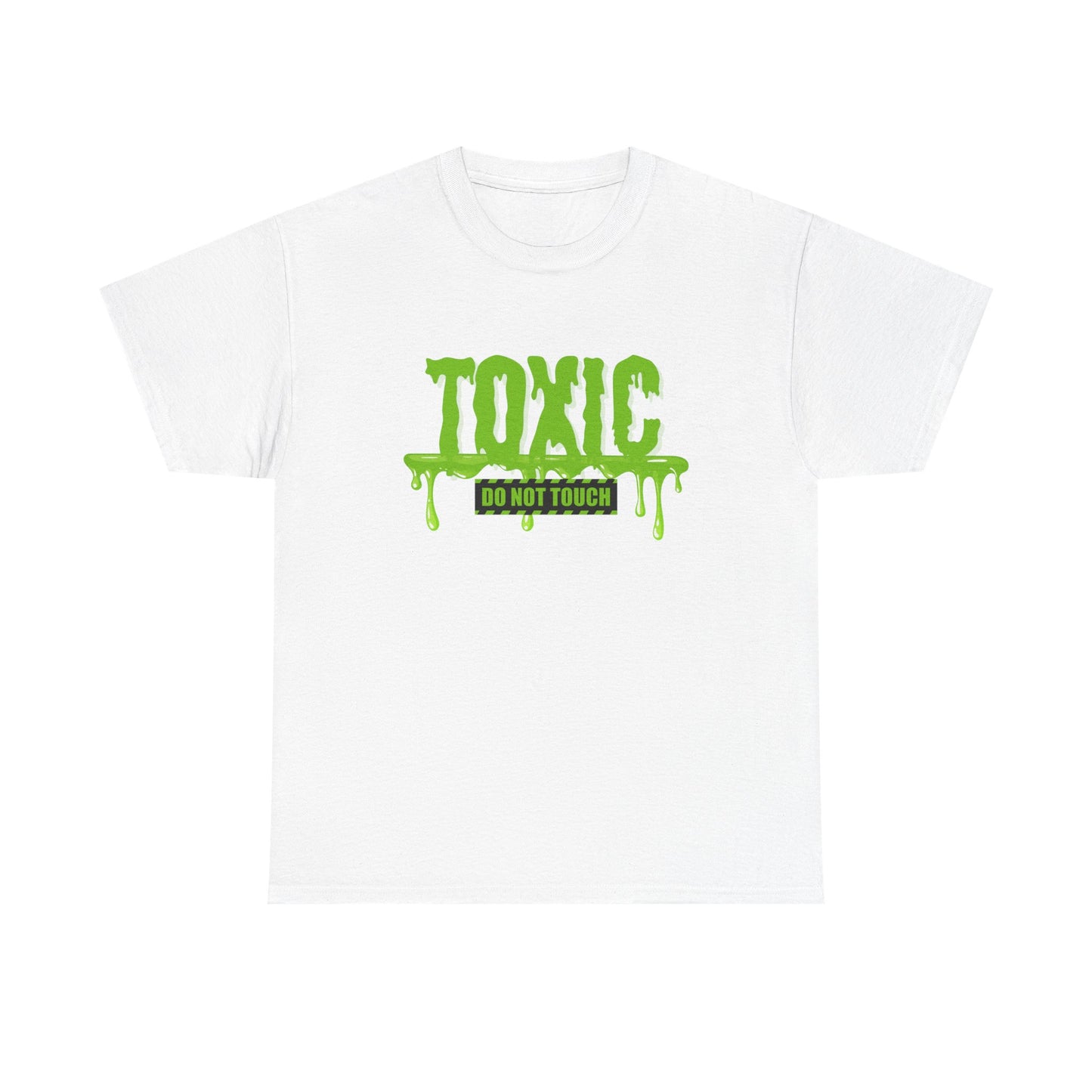 Toxic Statement Tee - Perfect statement tee, because...hands off, no touching