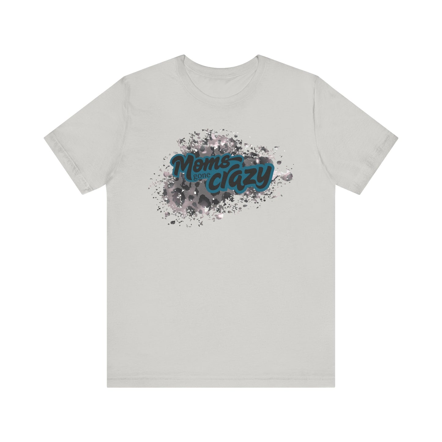 Moms Gone Crazy Unisex Tee | Perfect Gift for Mothers, Casual Wear, Moms NightOut