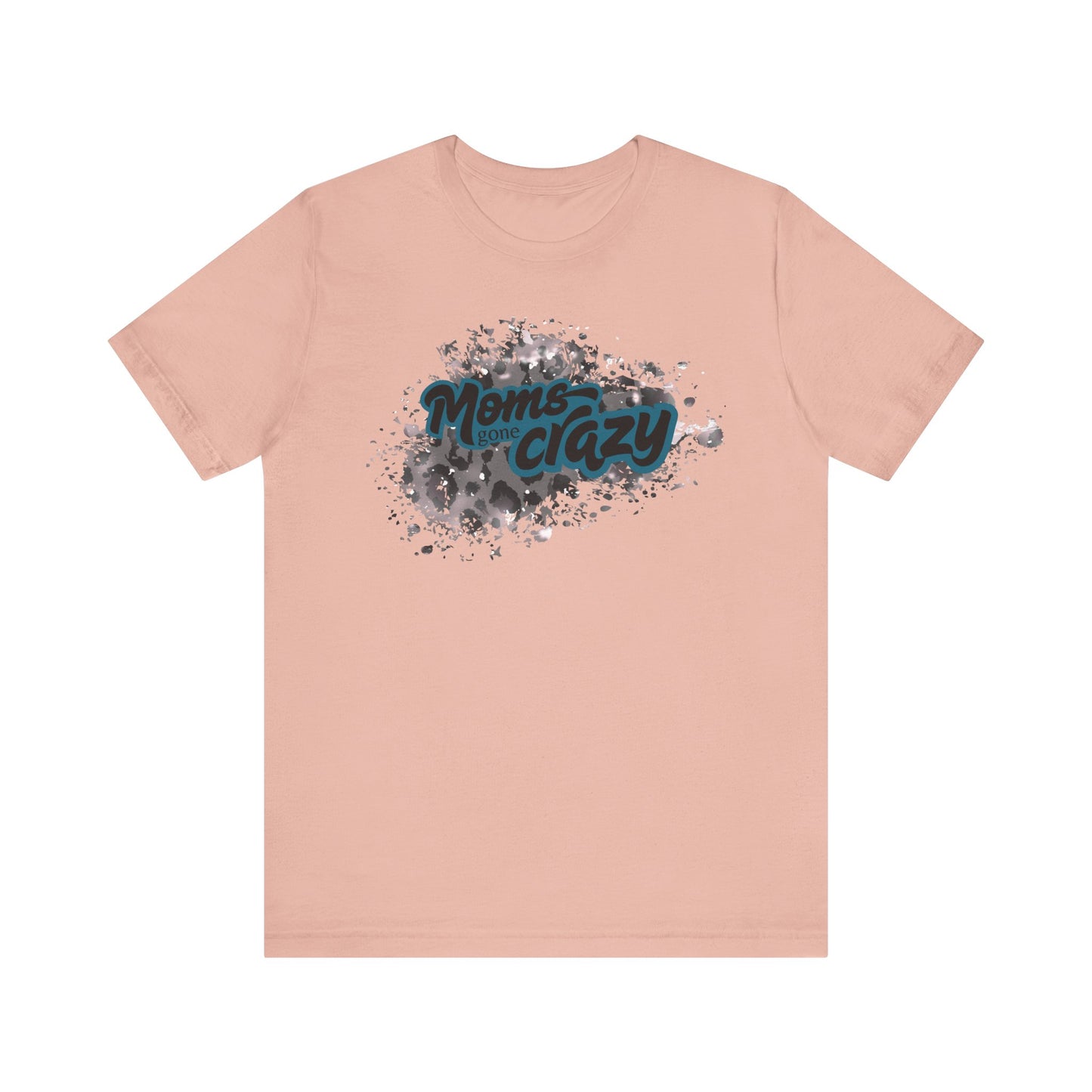 Moms Gone Crazy Unisex Tee | Perfect Gift for Mothers, Casual Wear, Moms NightOut