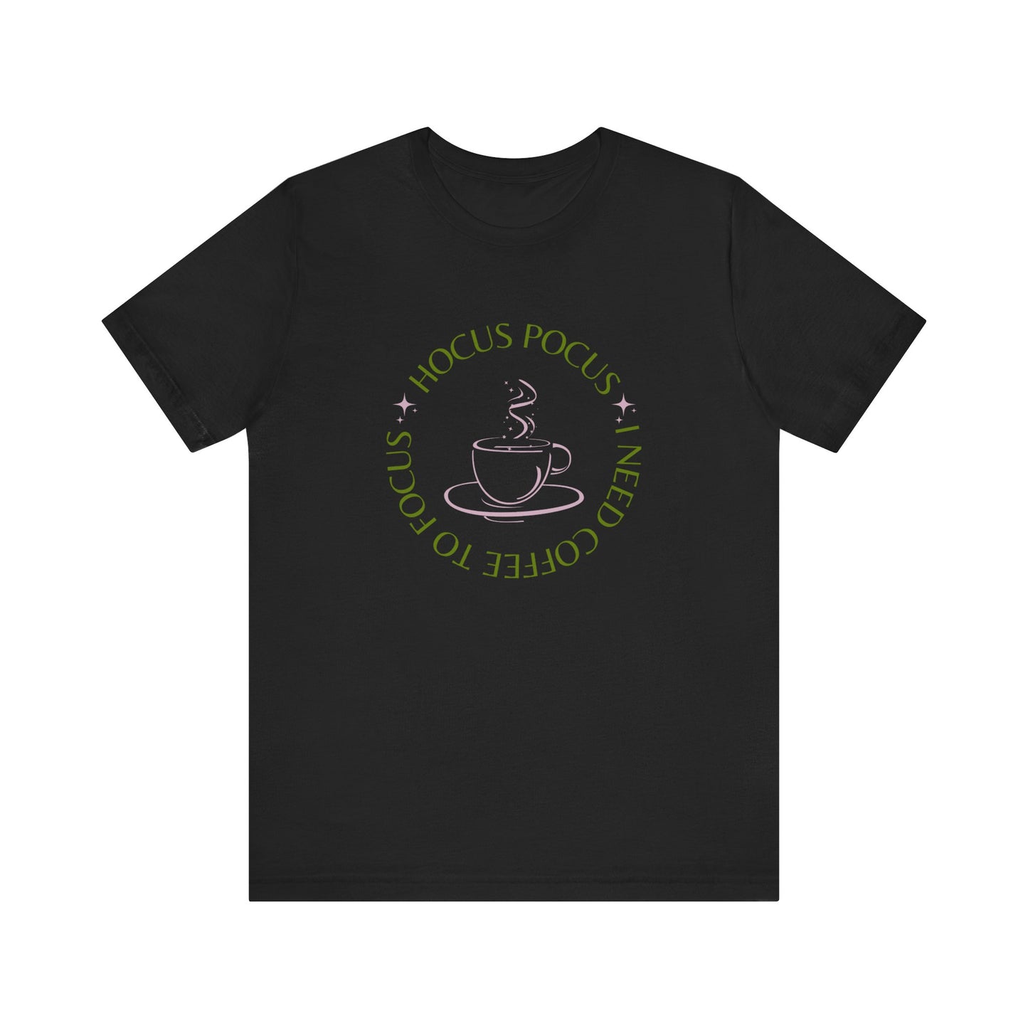 I Need Coffee to Focus Tee-Shirt, Fall Apparel, Halloween Apparel, Witchy Vibes