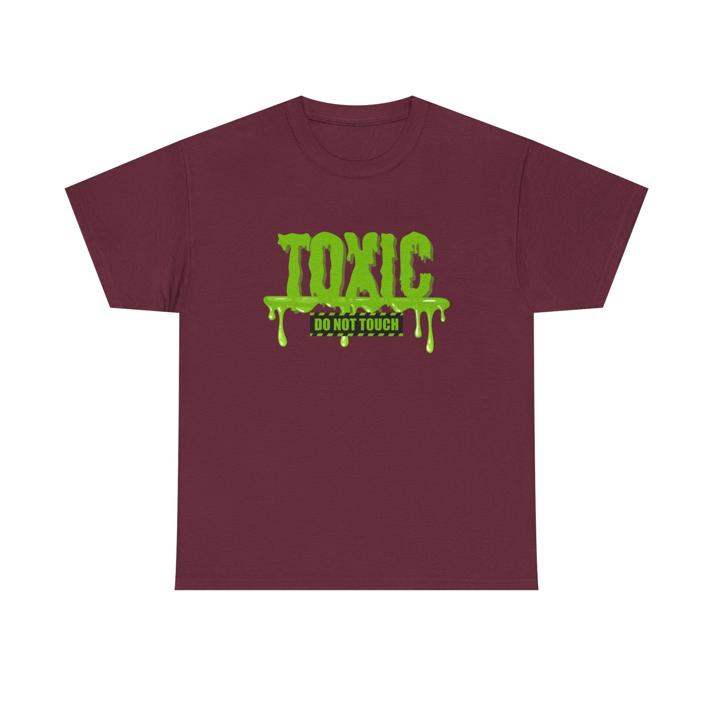 Toxic Statement Tee - Perfect statement tee, because...hands off, no touching