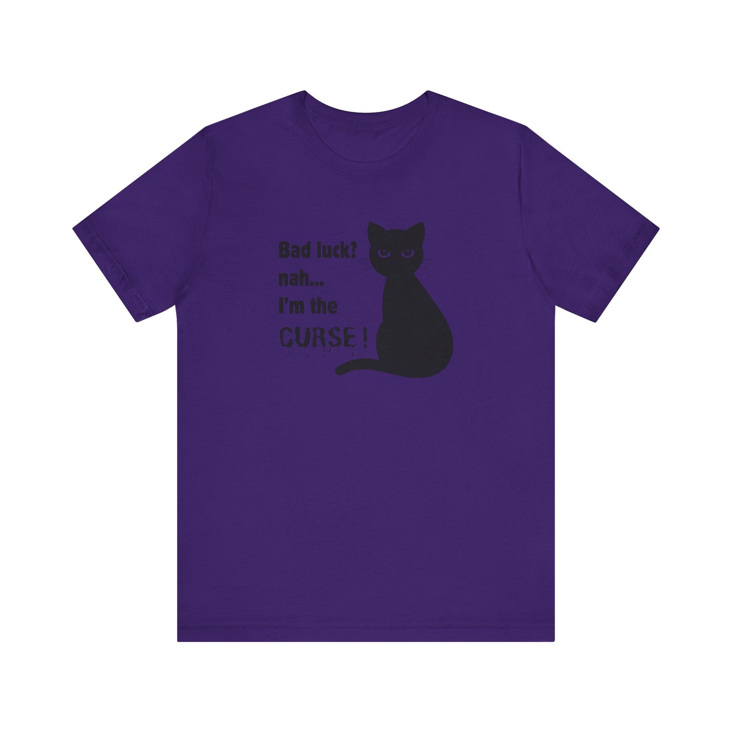 Black Cat Curse Tee: Funny T-Shirt, Cat Lovers Gift, Spooky Halloween Apparel, Unique Animal Shirt, Cozy Everyday Wear