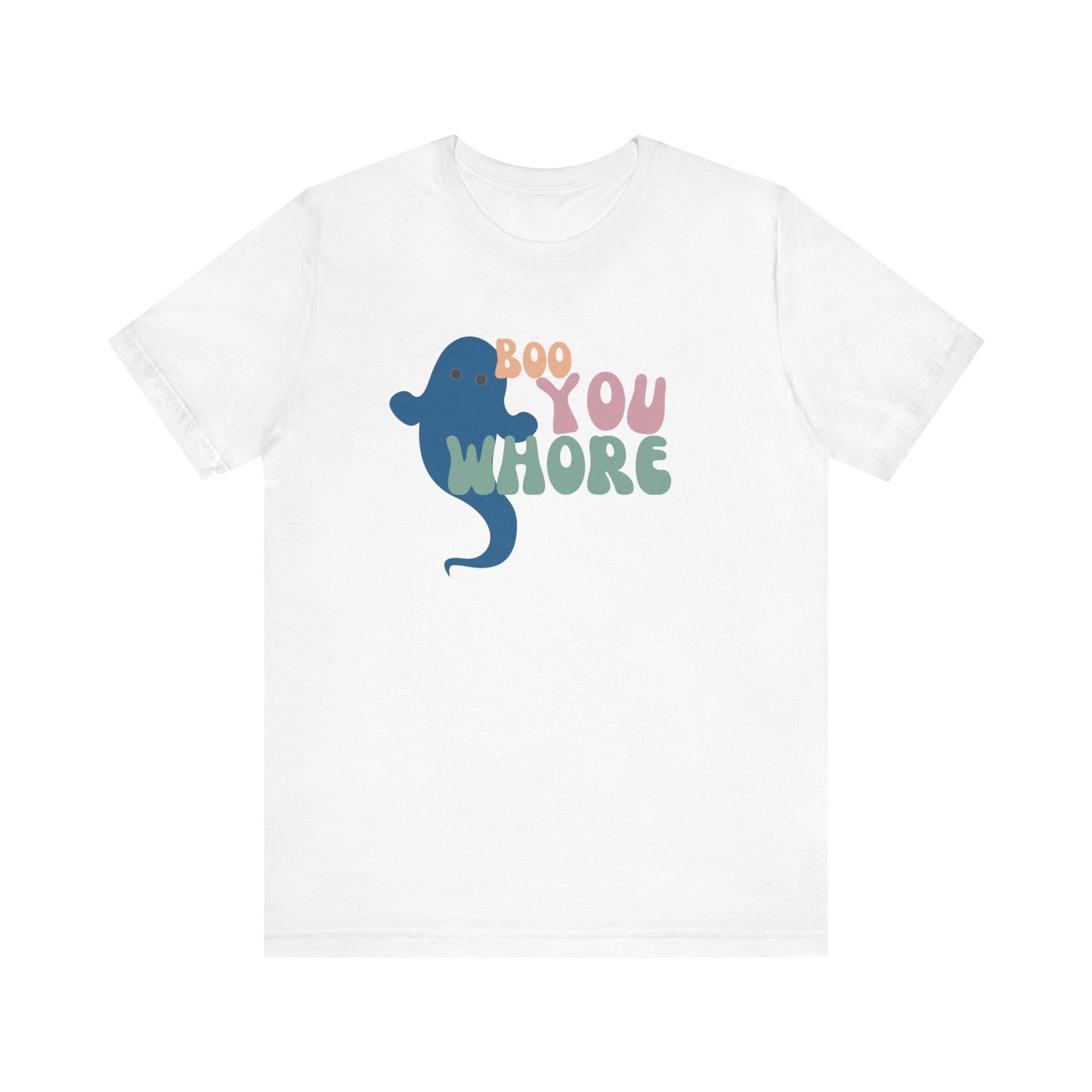 Boo You W**** Tee - It's not mean it's snarky