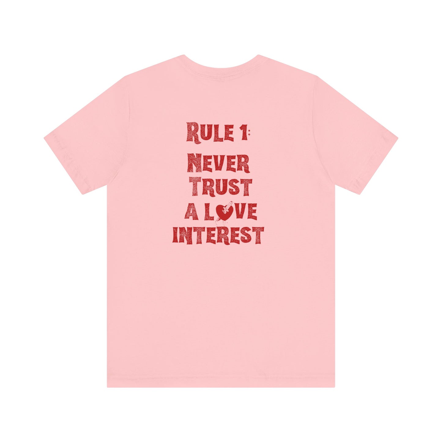 Never Trust A Love Interest Tee - Knife in Heart Tee