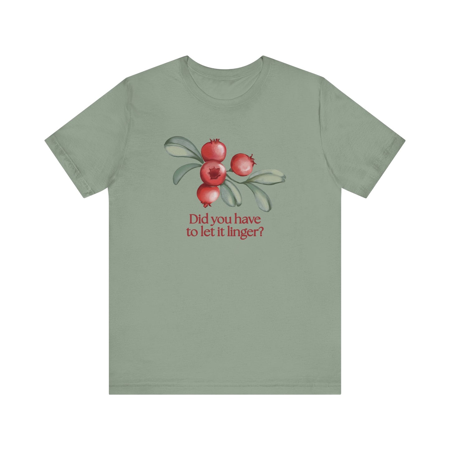 Whimsical Cranberry Quote Tee – Perfect for Pun Lovers, Casual Wear, Music Lovers, Summer Style, Encouraging Quote Shirt