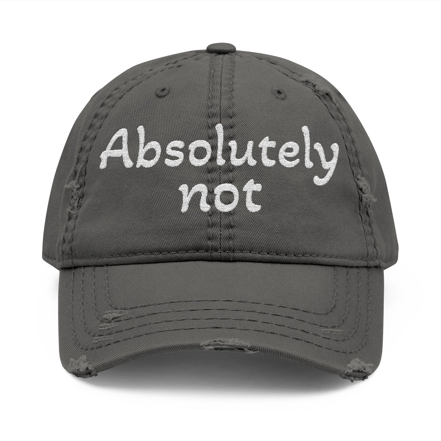 Absolutely Not Embroidered Distressed Hat