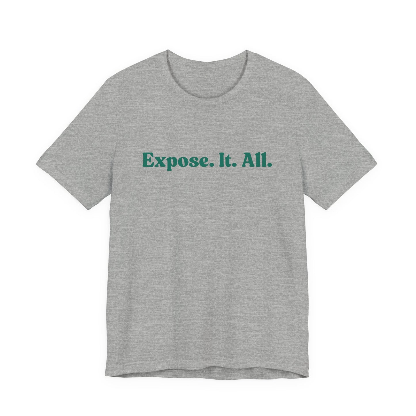 Expose It All Tee — Minimalist Statement T‑Shirt