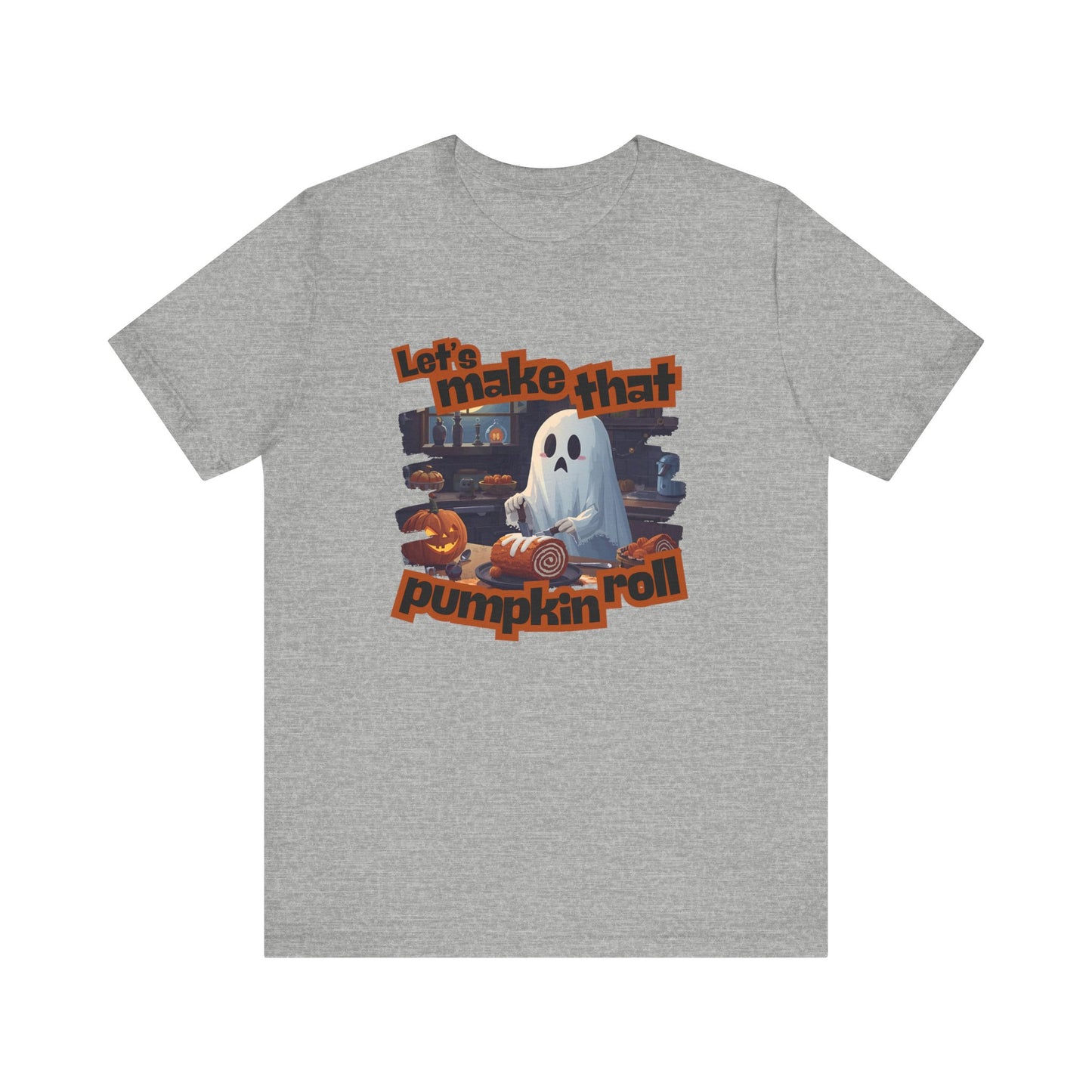 Let's Make that Pumpkin Roll Halloween Ghost T-Shirt - Perfect for Fall Celebrations, Pumpkin Carving Events, Halloween Parties, and Casual Wear