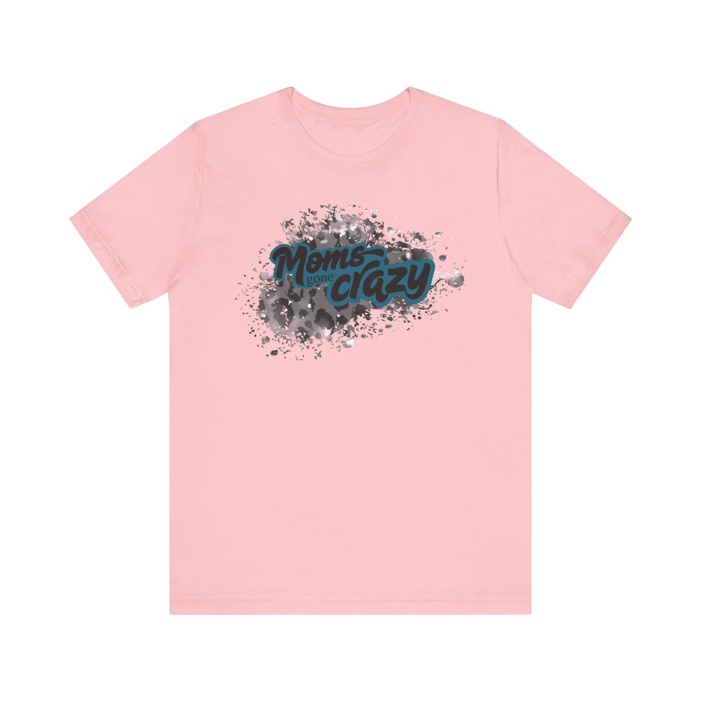 Moms Gone Crazy Unisex Tee | Perfect Gift for Mothers, Casual Wear, Moms NightOut
