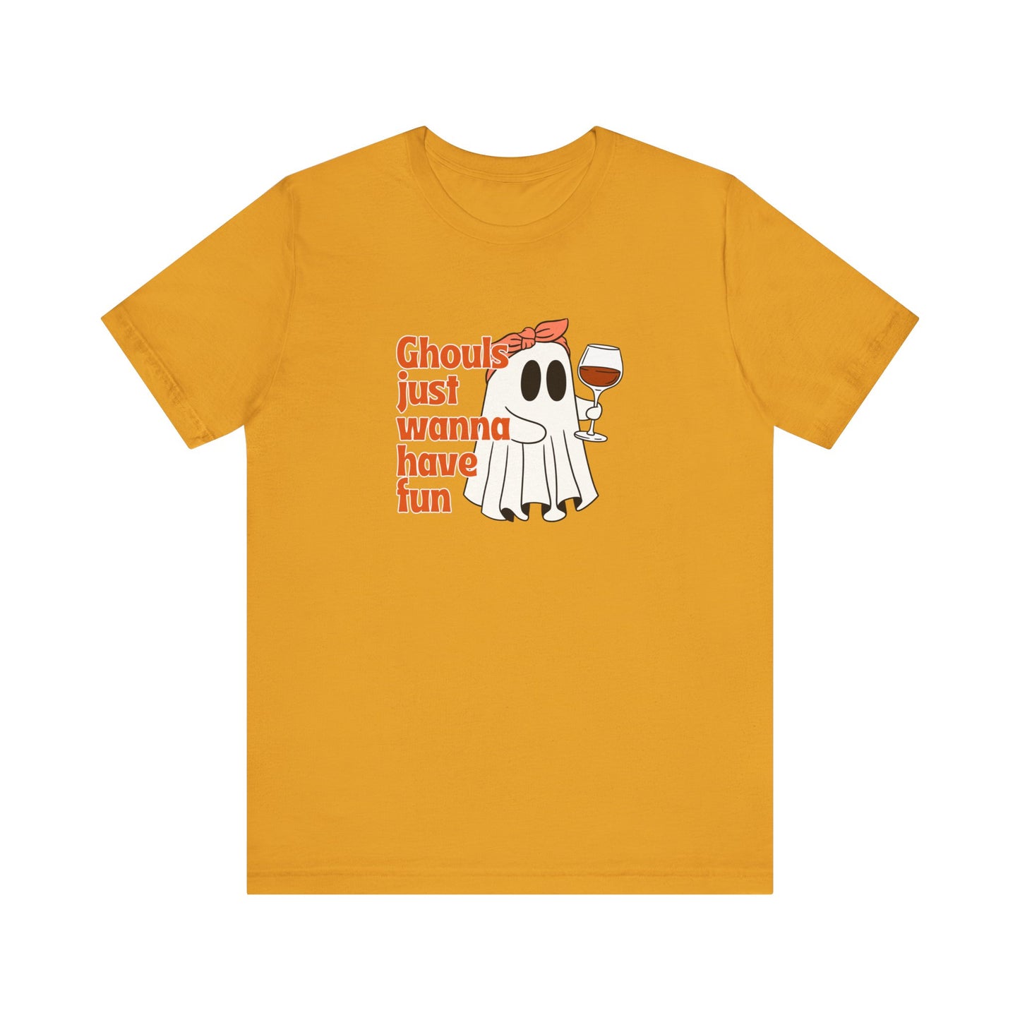 Ghouls Just Wanna Have Fun Tee, Unisex T-Shirt, Halloween Top, Party Shirt, Casual Wear, Ghost Design Tee, Fun Fall Apparel