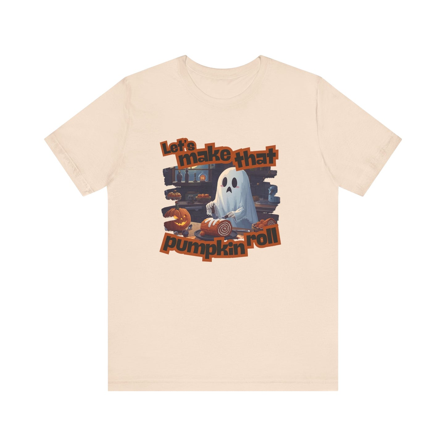 Let's Make that Pumpkin Roll Halloween Ghost T-Shirt - Perfect for Fall Celebrations, Pumpkin Carving Events, Halloween Parties, and Casual Wear