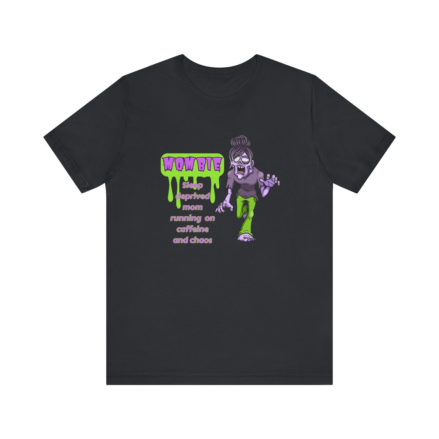 Funny Mombie T-Shirt: Sleep Deprived Mom Running on Caffeine and Chaos, Unisex Tee, Gift for Moms, Parent Humor Shirt