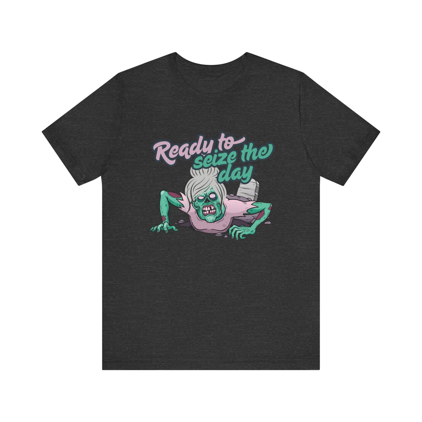 Zombie-Themed Graphic Tee, Ready to Seize the Day T-Shirt, Unisex Horror Costume, Halloween Apparel, Funny Zombie tee