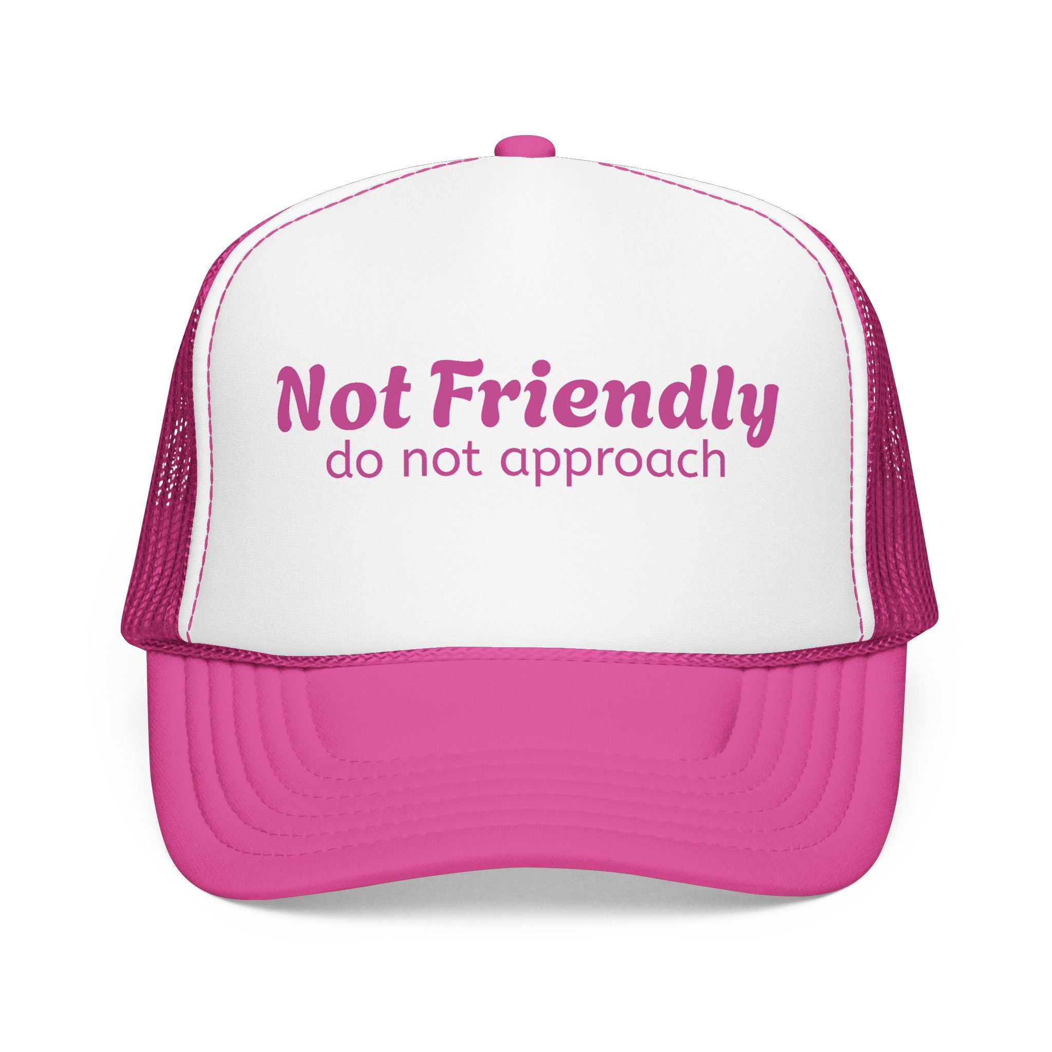 Not Friendly Trucker Hat — "Not Friendly do not approach" Foam Mesh Cap