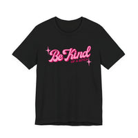 Be Kind of a Bitch T-Shirt