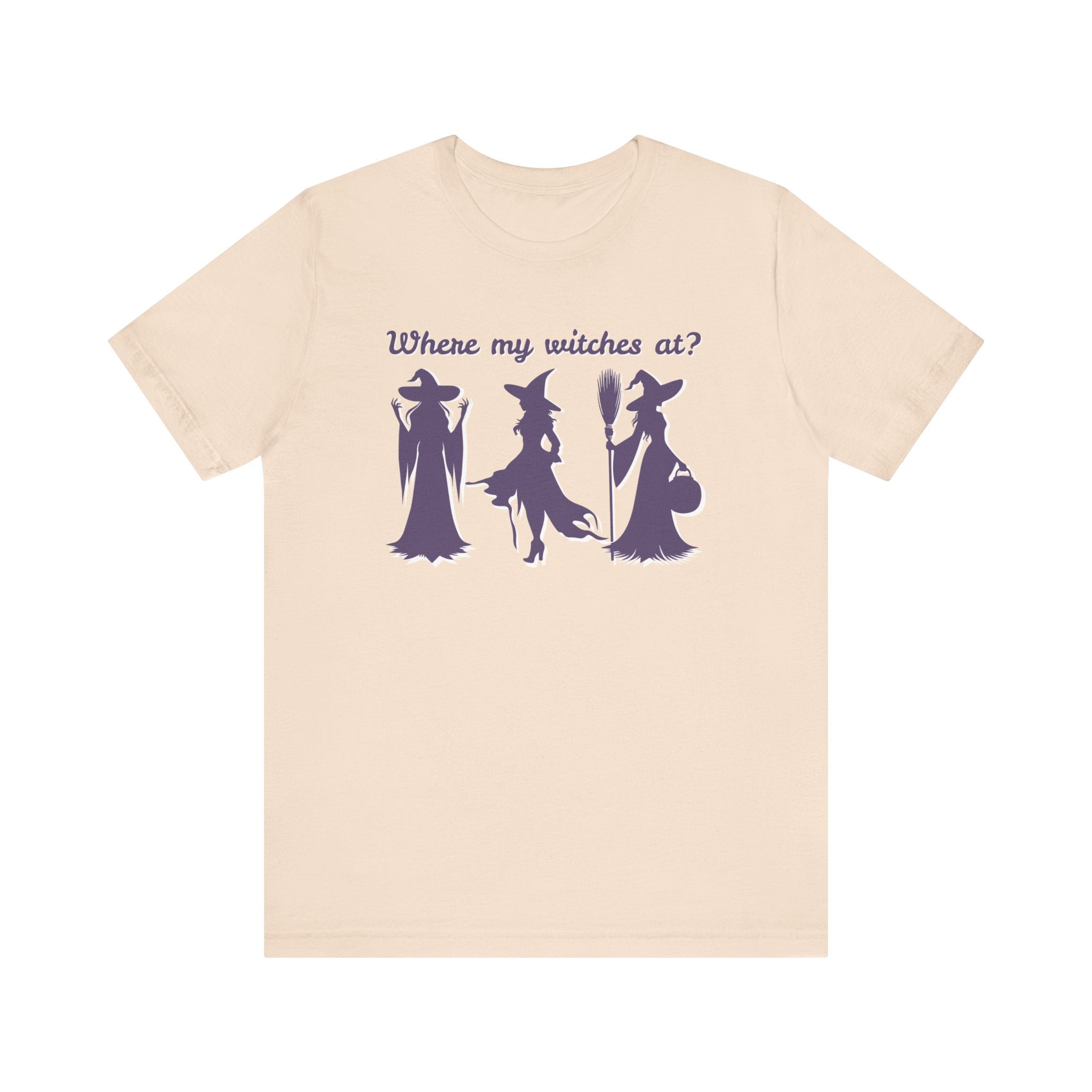 Where My Witches At? Witch Tee Shirt, Halloween Apparel, Casual Tee, Gift for Witches, Halloween Party T-Shirt