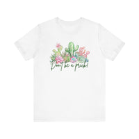 Cactus-Inspired Funny Tee - "Don't Be a Prick!" - Perfect Gift for Plant Lovers, Teens, Birthday, Summer Casual Wear, Gardening Fashion