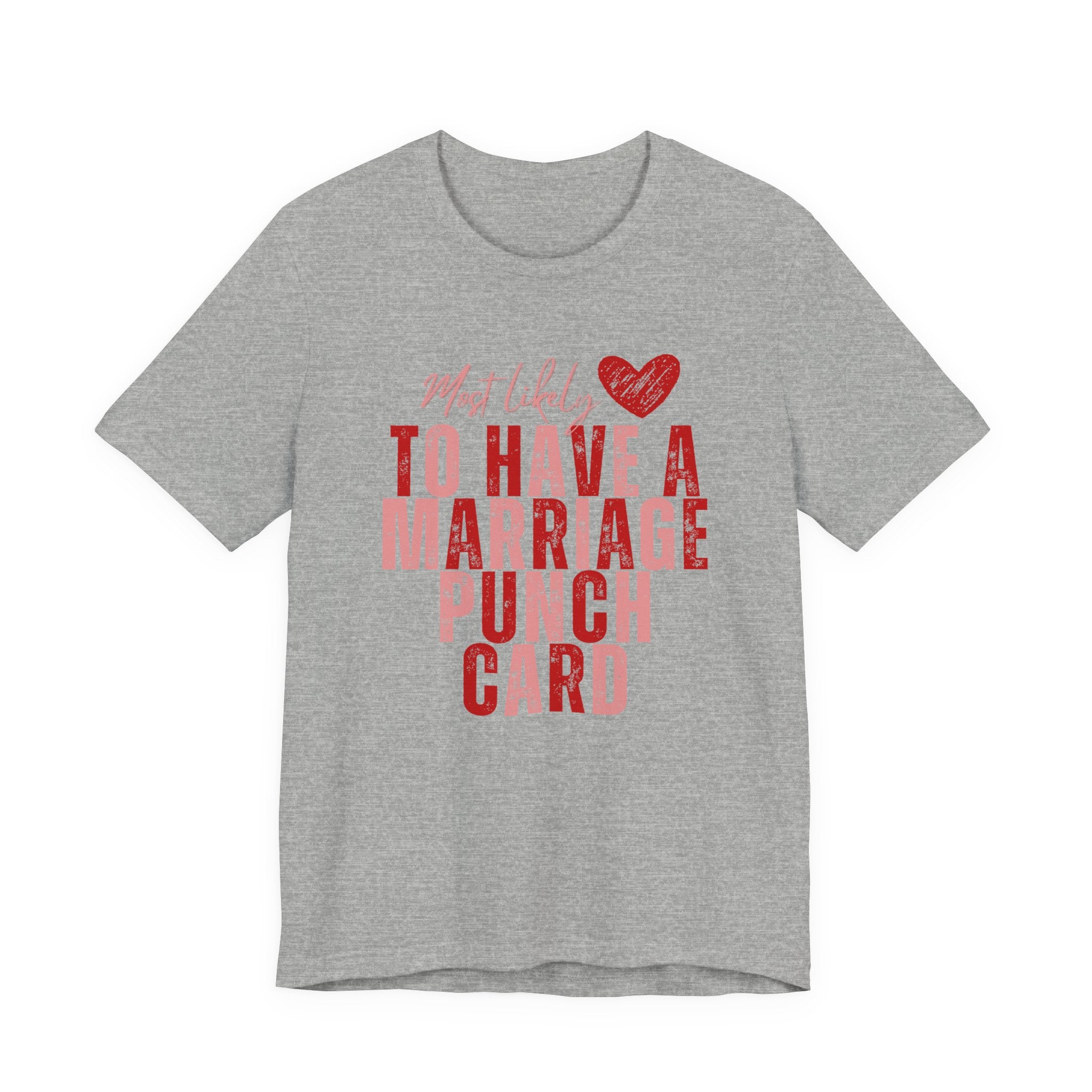 Marriage Punch Card Tee — "Most Likely to Have a Marriage Punch Card" Funny Valentine’s Day T-Shirt